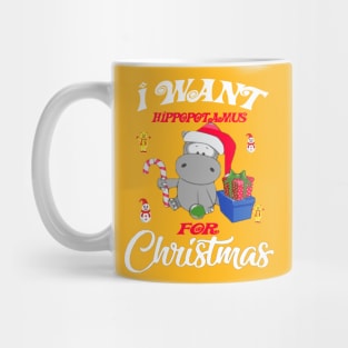 I Want A Hippopotamus For Christmas best Gift for kids T-Shirt Mug